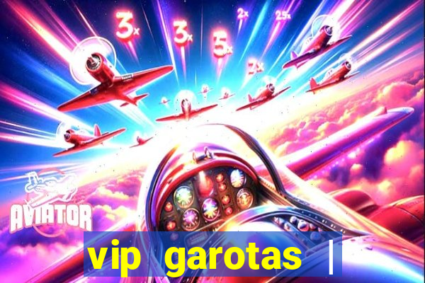 vip garotas | acompanhantes santa maria